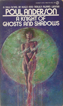 Poul Anderson - A Knight of Ghosts and Shadows (Signet 1975)